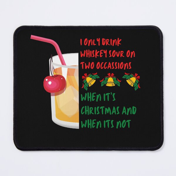 Item preview, Whiskey Sour Funny for Christmas or any day! designed and sold by Click-Like.