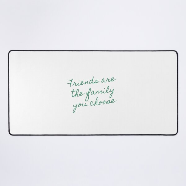Item preview, Friends are the family you choose designed and sold by thekulturetribe.