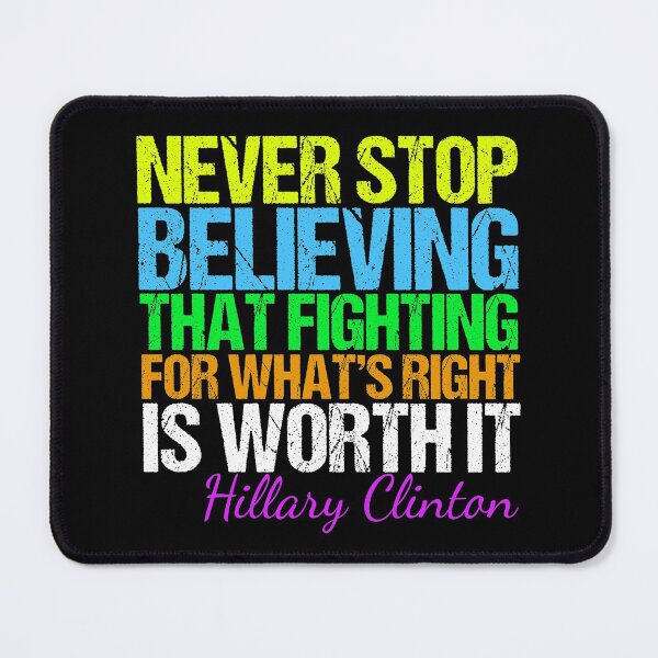 Item preview, Inspirational Hillary Clinton Quote Fight for What's Right designed and sold by Epic Love Designs.