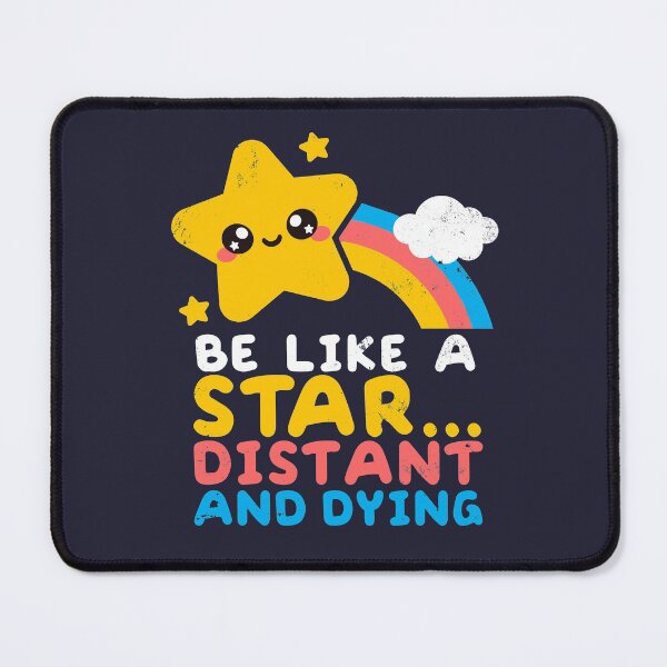 Item preview, be like a star distant and dying designed and sold by NemiMakeit.