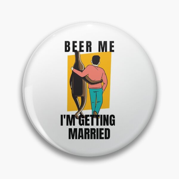 Item preview, Beer me I'm getting married designed and sold by Cattigal.