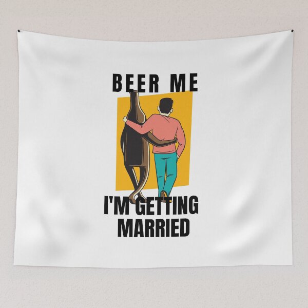 Item preview, Beer me I'm getting married designed and sold by Cattigal.