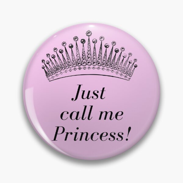 Item preview, Just call me Princess! designed and sold by Linda La Guardia.