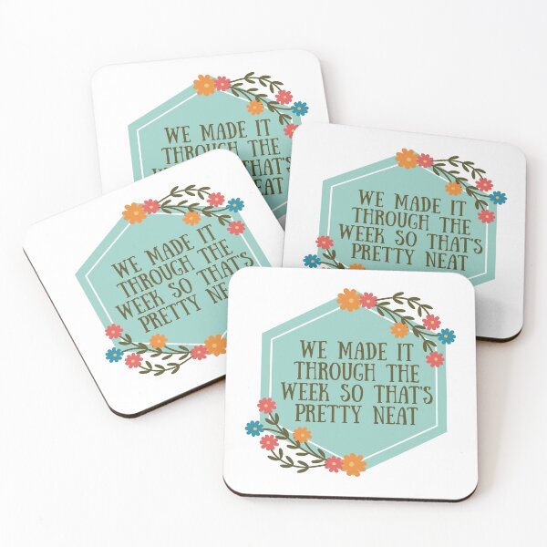 Item preview, We Made It Through The Week So That's Pretty Neat designed and sold by Martini-Four.