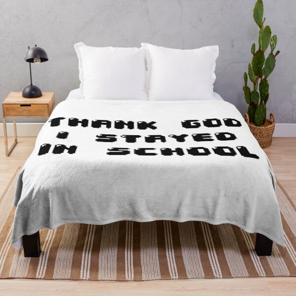 Item preview, thank god i stayed in school designed and sold by Jabaroni.