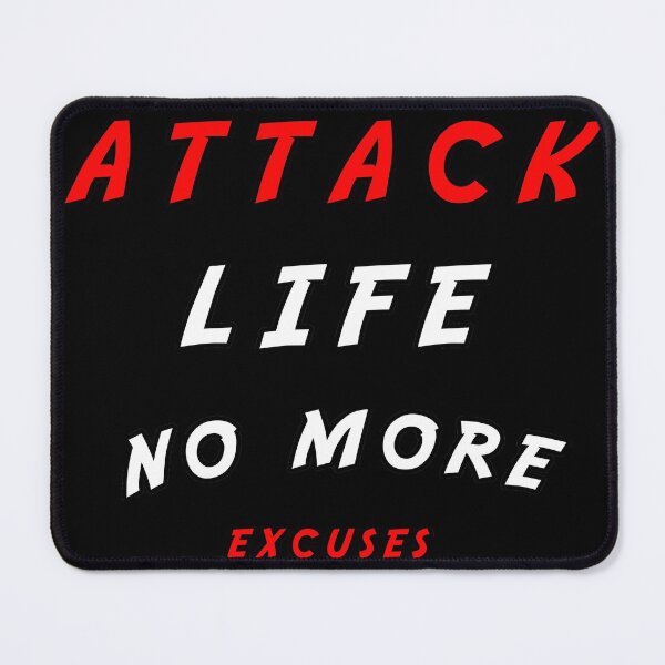Item preview, attack life no more excuses motivational designed and sold by twobillion.