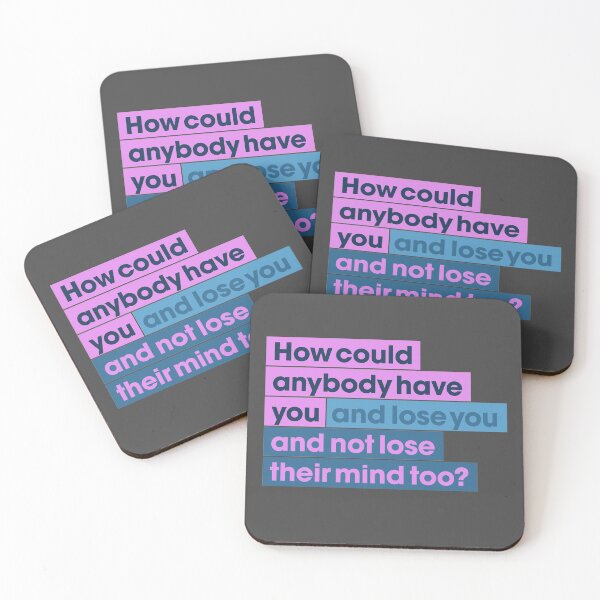 Item preview, How could anybody have you and lose you and not lose their mind too? designed and sold by hellomalcolm.