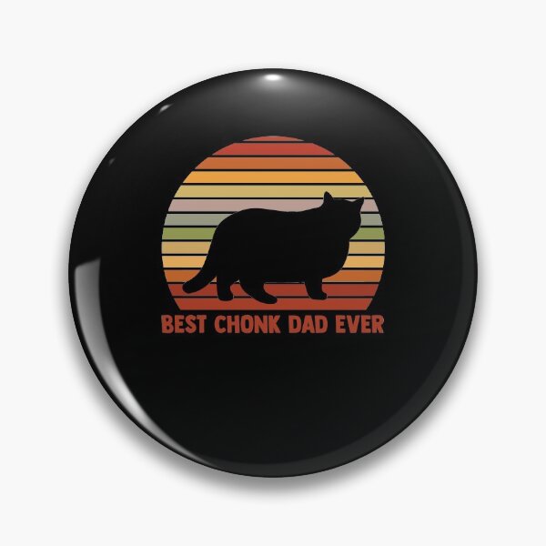 Item preview, Best Chonk Dad Ever Chonkiest Chonk Chonkers Chonky designed and sold by Nessshirts.
