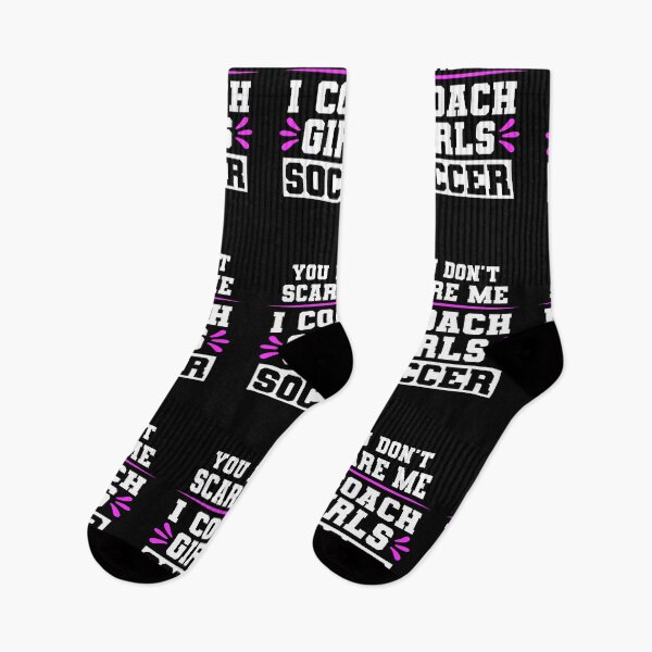 Item preview, You Don't Scare Me I Coach Girls Soccer designed and sold by ZiesMerch.