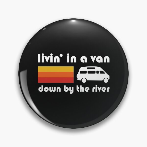 Item preview, Living In A Van Down By The River Classic designed and sold by AZumiCreatives.