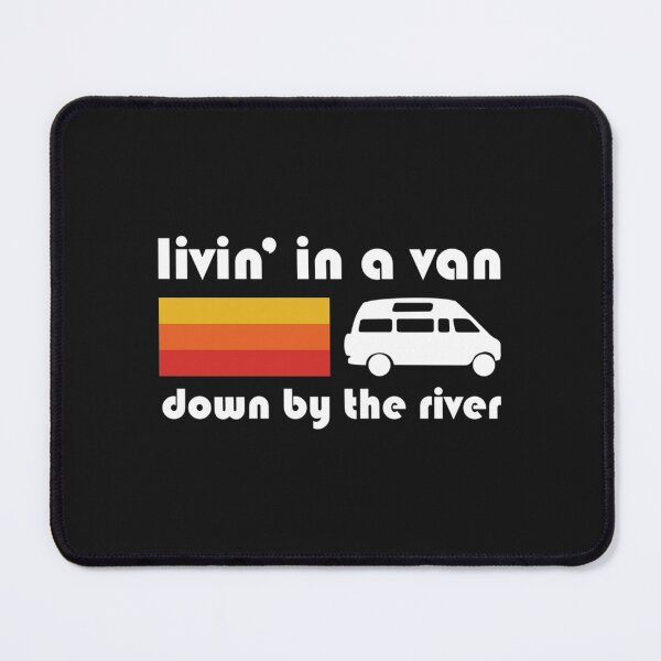 Item preview, Living In A Van Down By The River Classic designed and sold by AZumiCreatives.