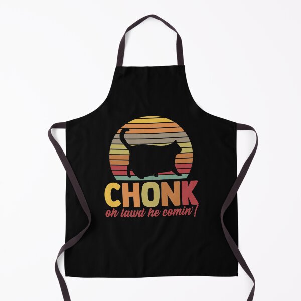 Item preview, Chonk Oh Lawd He Comin' Chonkiest Chonk Chonky Meme Chonker designed and sold by Nessshirts.
