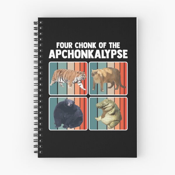 Item preview, Four Chonk Of The Apchonkalypse Chonkiest Chonk Funny Chonk designed and sold by Nessshirts.