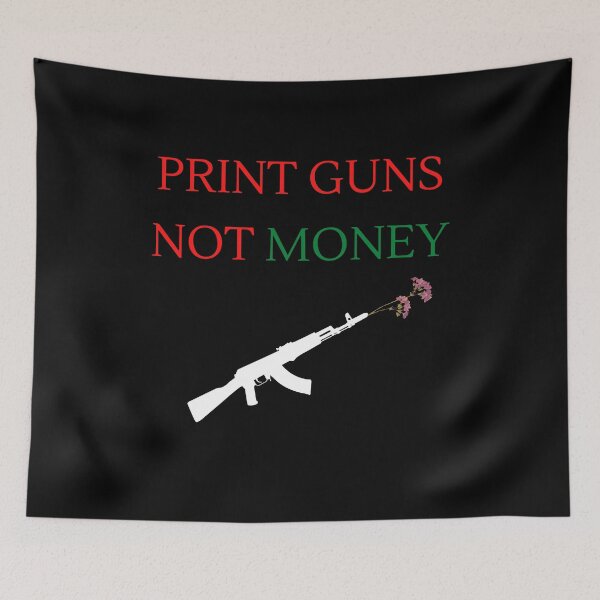 Item preview, Print Guns Not Money designed and sold by Dyxxe.