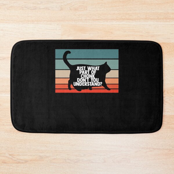 Item preview, Just What Part Of Chonk Don't You Understand Chonkey Chonk designed and sold by Nessshirts.