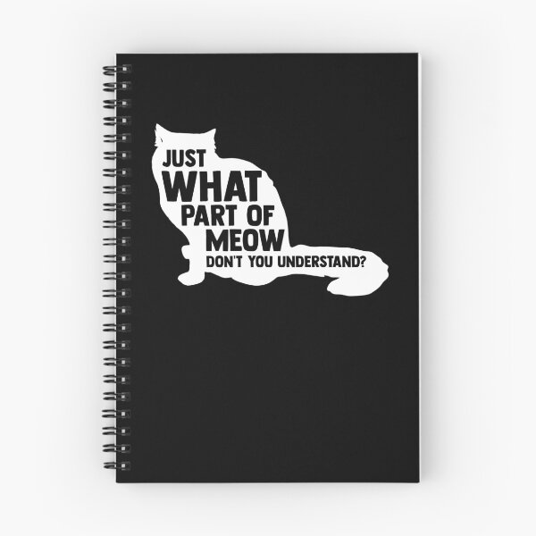 Item preview, Just What Part Of Meow Don't You Understand Funny Chonk designed and sold by Nessshirts.