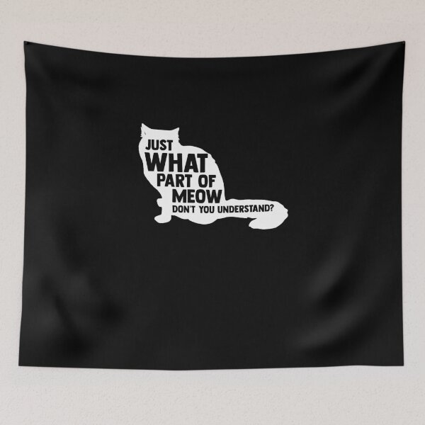 Item preview, Just What Part Of Meow Don't You Understand Funny Chonk designed and sold by Nessshirts.