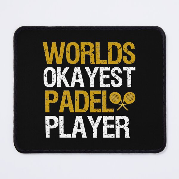 Item preview, Worlds Okayest Padel Tennis Player designed and sold by FunSilly.