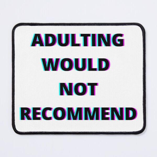 Item preview, Adulting Would Not Recommend designed and sold by bahicharafe.