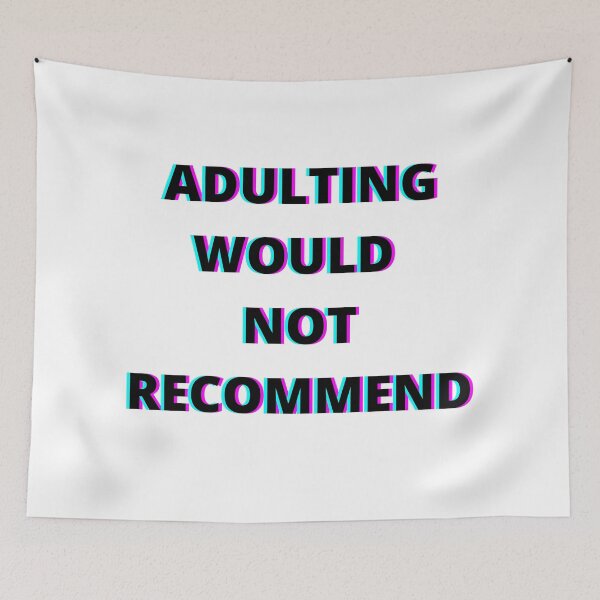 Item preview,  Adulting Would Not Recommend designed and sold by bahicharafe.
