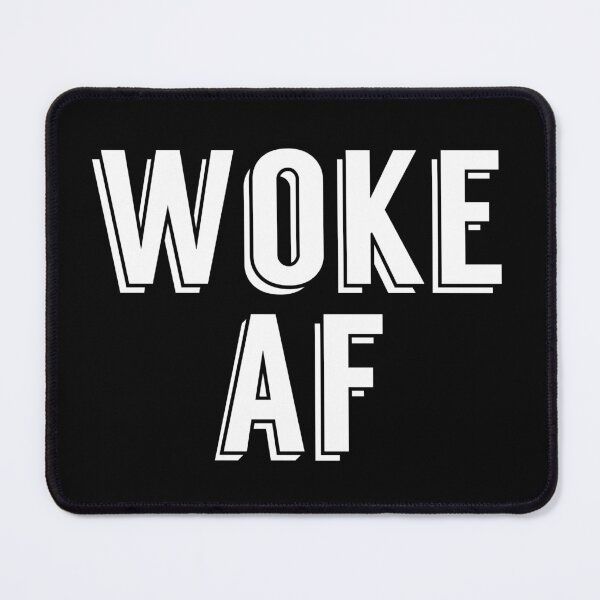 Item preview, Woke AF designed and sold by Epic Love Designs.