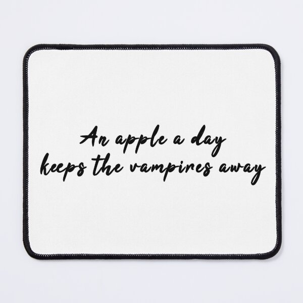 Item preview, An Apple A Day Keeps The Vampires Away designed and sold by quoteedesigns.