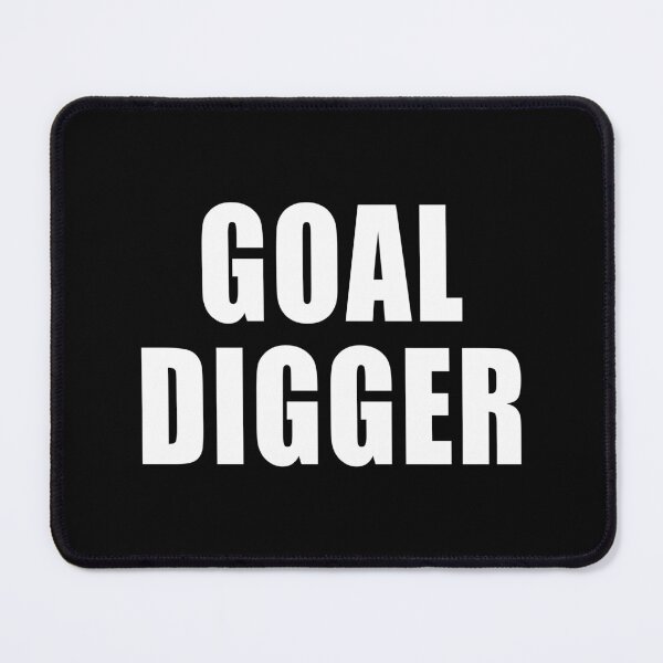Item preview, Goal Digger (Black) designed and sold by quoteedesigns.