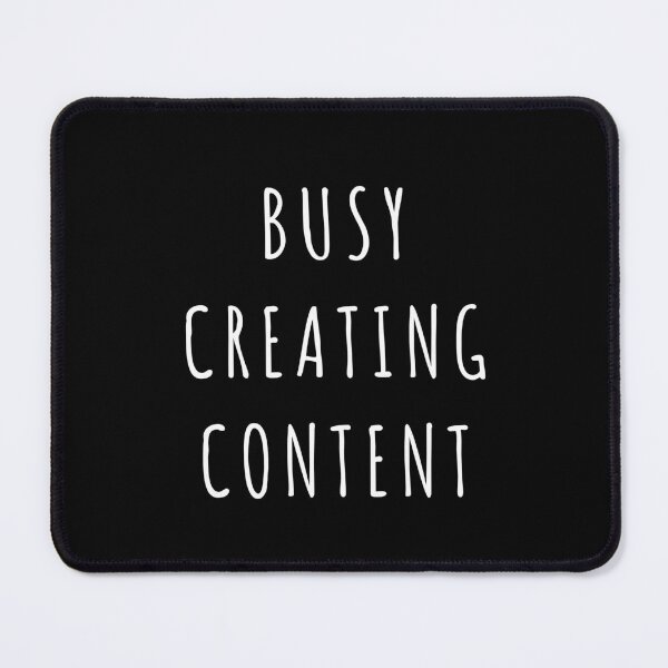 Item preview, Busy Creating Content (Black) designed and sold by quoteedesigns.