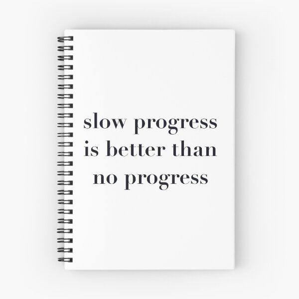 Item preview, slow progress is better than no progress designed and sold by Stellinski.