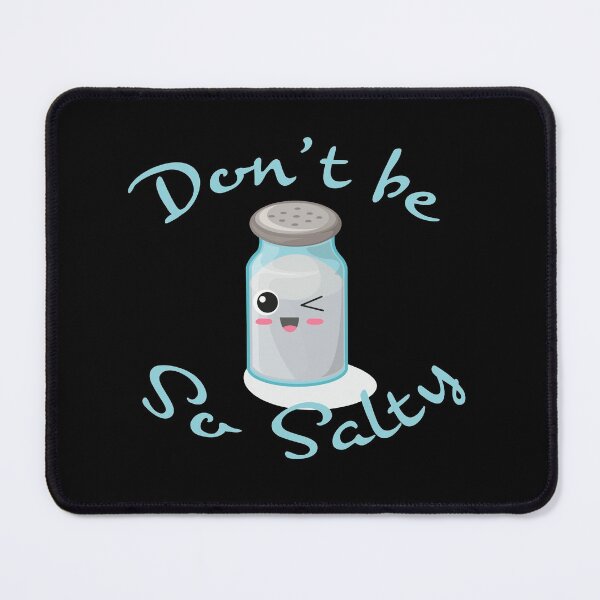 Item preview, Cute Don't be so salty design designed and sold by ReRevolution.