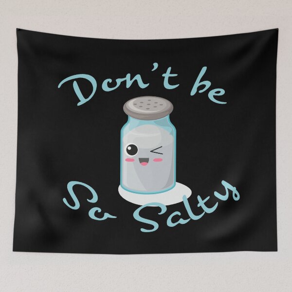 Item preview, Cute Don't be so salty design designed and sold by ReRevolution.
