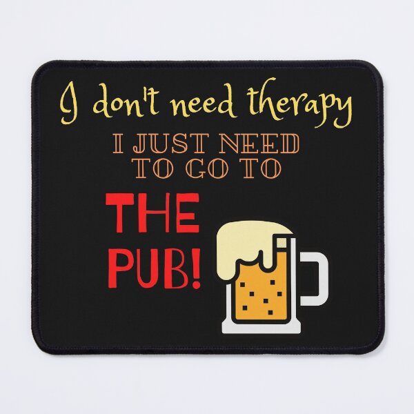 Item preview, No necesito terapia, solo necesito ir al pub, amante del pub, entusiastas de la cerveza real, pub como terapia, bebedores de cerveza designed and sold by allycat57.
