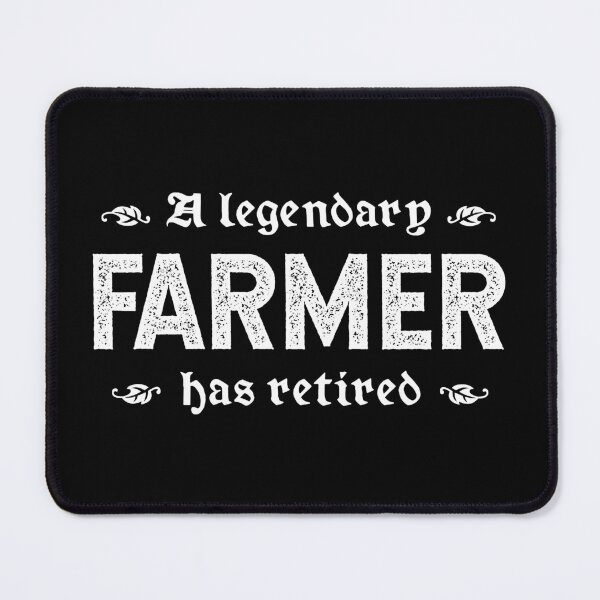 Item preview, A Legendary Farmer Has Retired designed and sold by TimespunThreads.