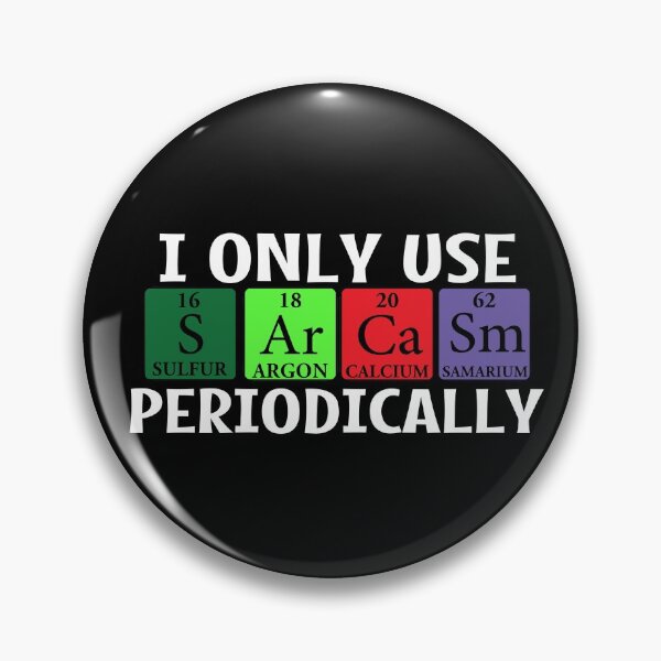 Item preview, I Only Use Sarcasm Periodically designed and sold by ZiesMerch.