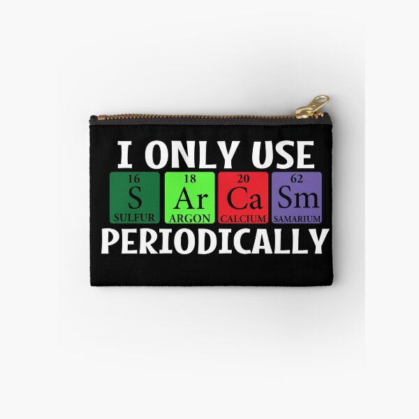 Item preview, I Only Use Sarcasm Periodically designed and sold by ZiesMerch.