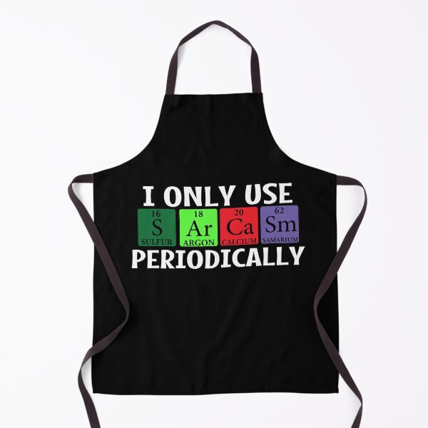 Item preview, I Only Use Sarcasm Periodically designed and sold by ZiesMerch.