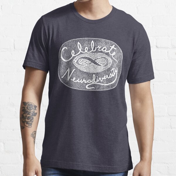 Celebrate Neurodiversity - white Essential T-Shirt