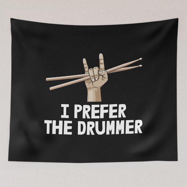 Item preview, I Prefer The Drummer designed and sold by Bendthetrend.