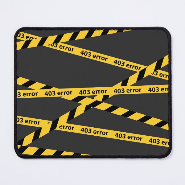 Item preview, 403 Error designed and sold by redgoch.