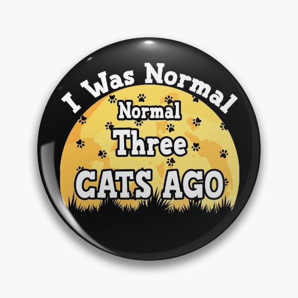 Artikelvorschau, Lustige Katzen Ich war vor drei Katzen normal Lustiger bester Katzenliebhaber entworfen und verkauft von KO-Design.
