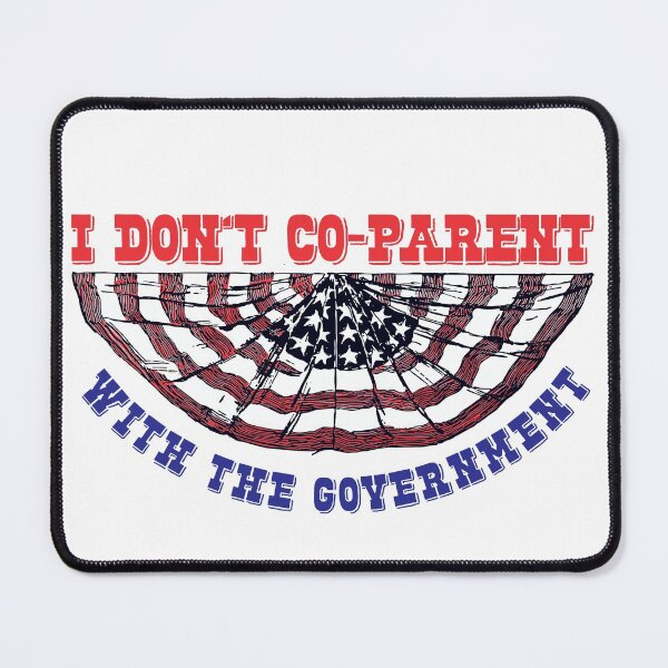 Item preview, I Don't Co-Parent With The Government designed and sold by LarrysDesigns.