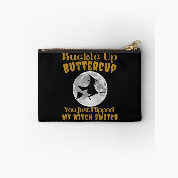 Item preview, Buckle Up Buttercup You Just Flipped My Witch Switch designed and sold by SunfullyYours.