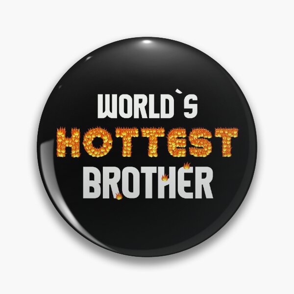 Item preview, Worlds Hottest Brother Attractive Beautiful Hot Bro Gift designed and sold by TheAplus.