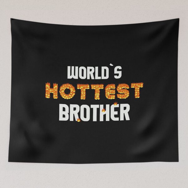 Item preview, Worlds Hottest Brother Attractive Beautiful Hot Bro Gift designed and sold by TheAplus.