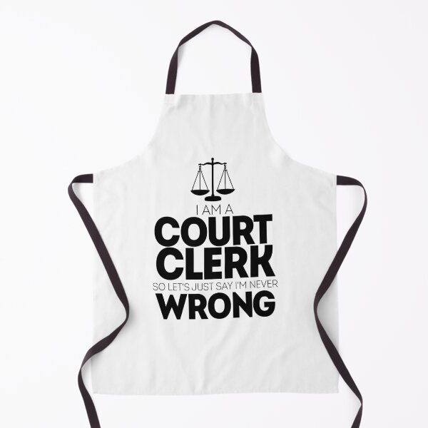 Item preview, I Am A Court Clerk... I'm Never Wrong designed and sold by TeesYouWant.