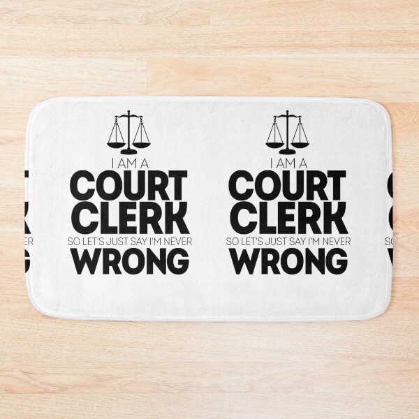 Item preview, I Am A Court Clerk... I'm Never Wrong designed and sold by TeesYouWant.