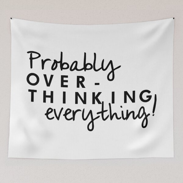 Item preview, Probably OVER-THINKING everything - funny anxiety ADHD introvert art for overthinker  designed and sold by originalsusie.