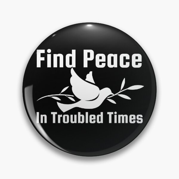 Item preview, Find Peace In Troubled Times designed and sold by RiadMannan.