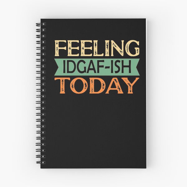 Item preview, Feeling IDGAF-ish Today designed and sold by ZiesMerch.