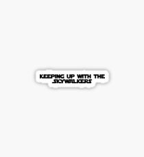 keeping up with the skywalkers Sticker